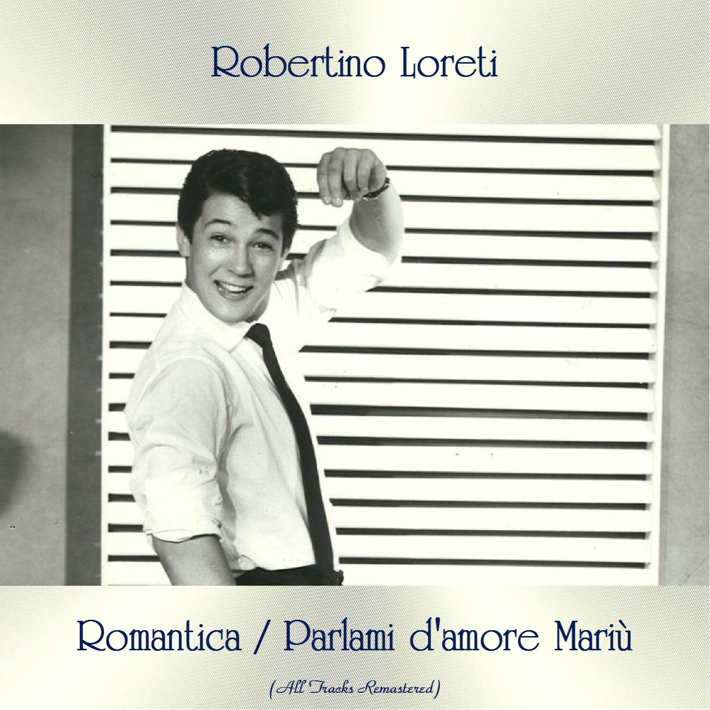 Romantica / Parlami d'amore Mariù (All Tracks Remastered)
