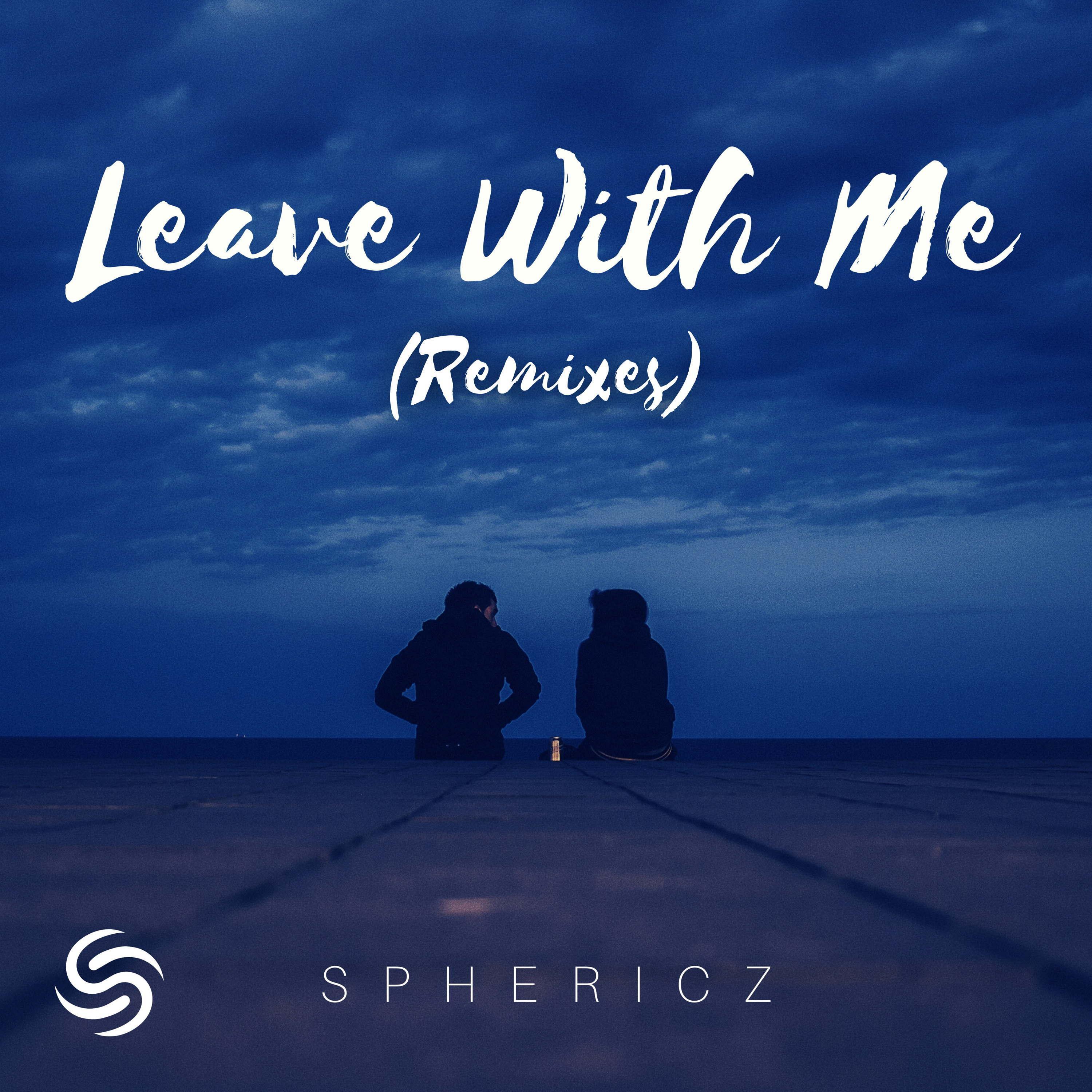 Leave With Me (Remixes)