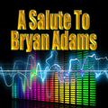 A Salute To Bryan Adams
