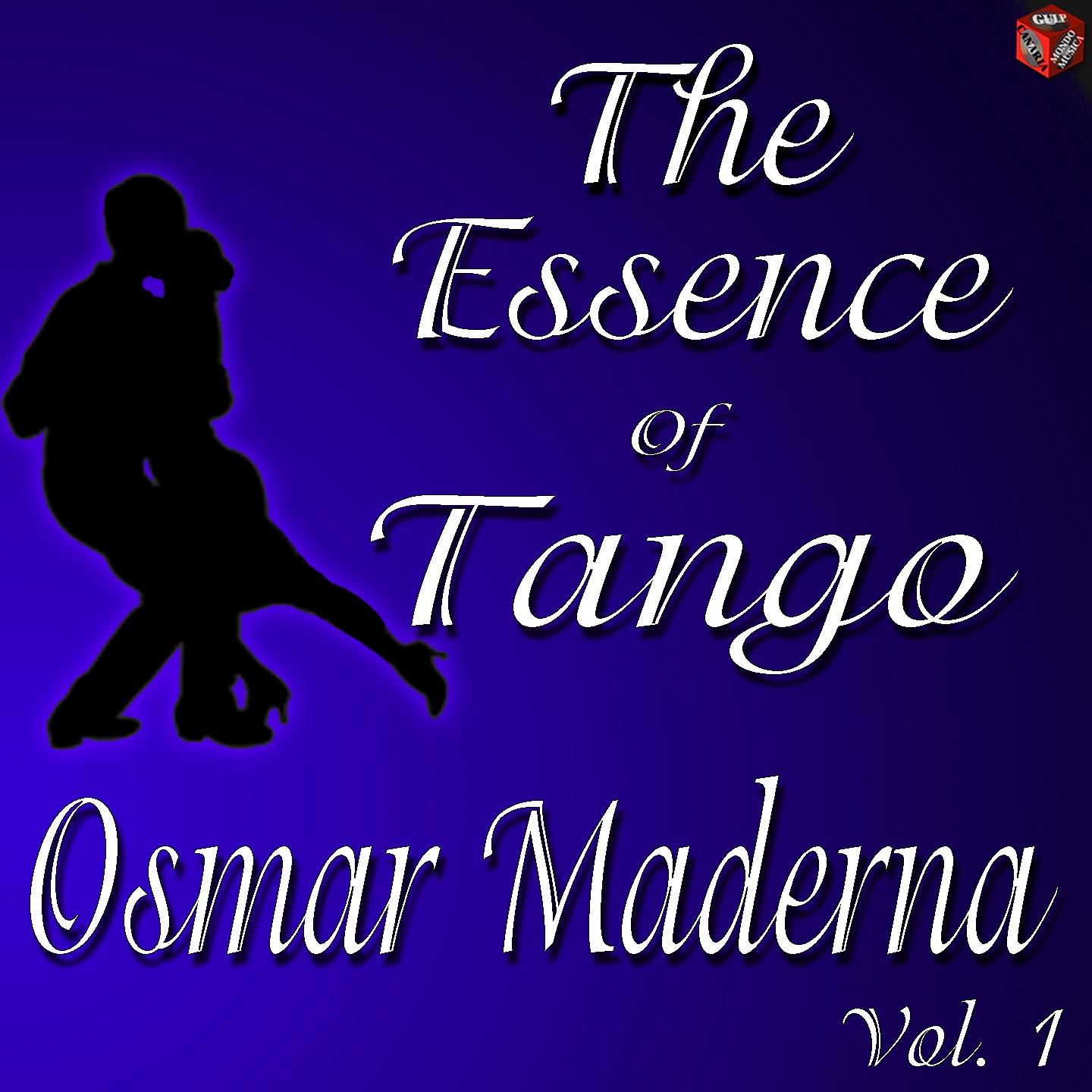 The Essence of Tango: Osmar Maderna, Vol. 1