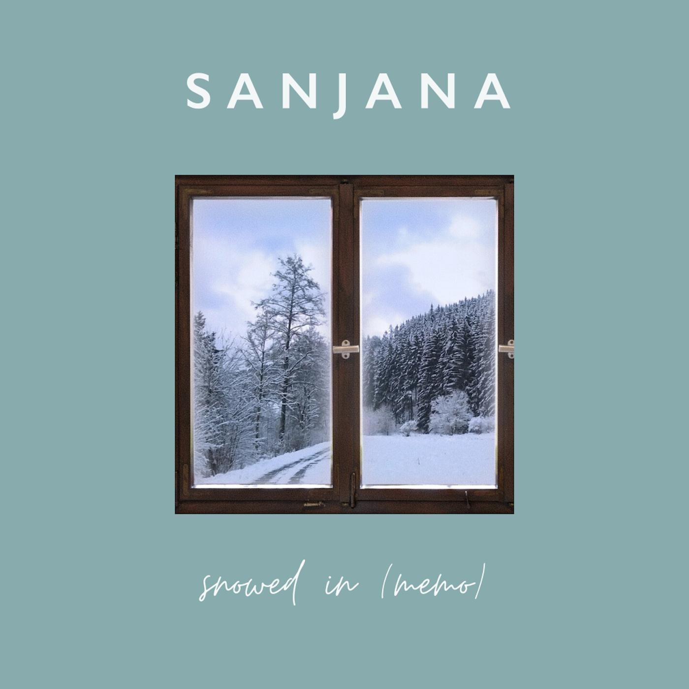 Sanjana - Snowed In (Memo)