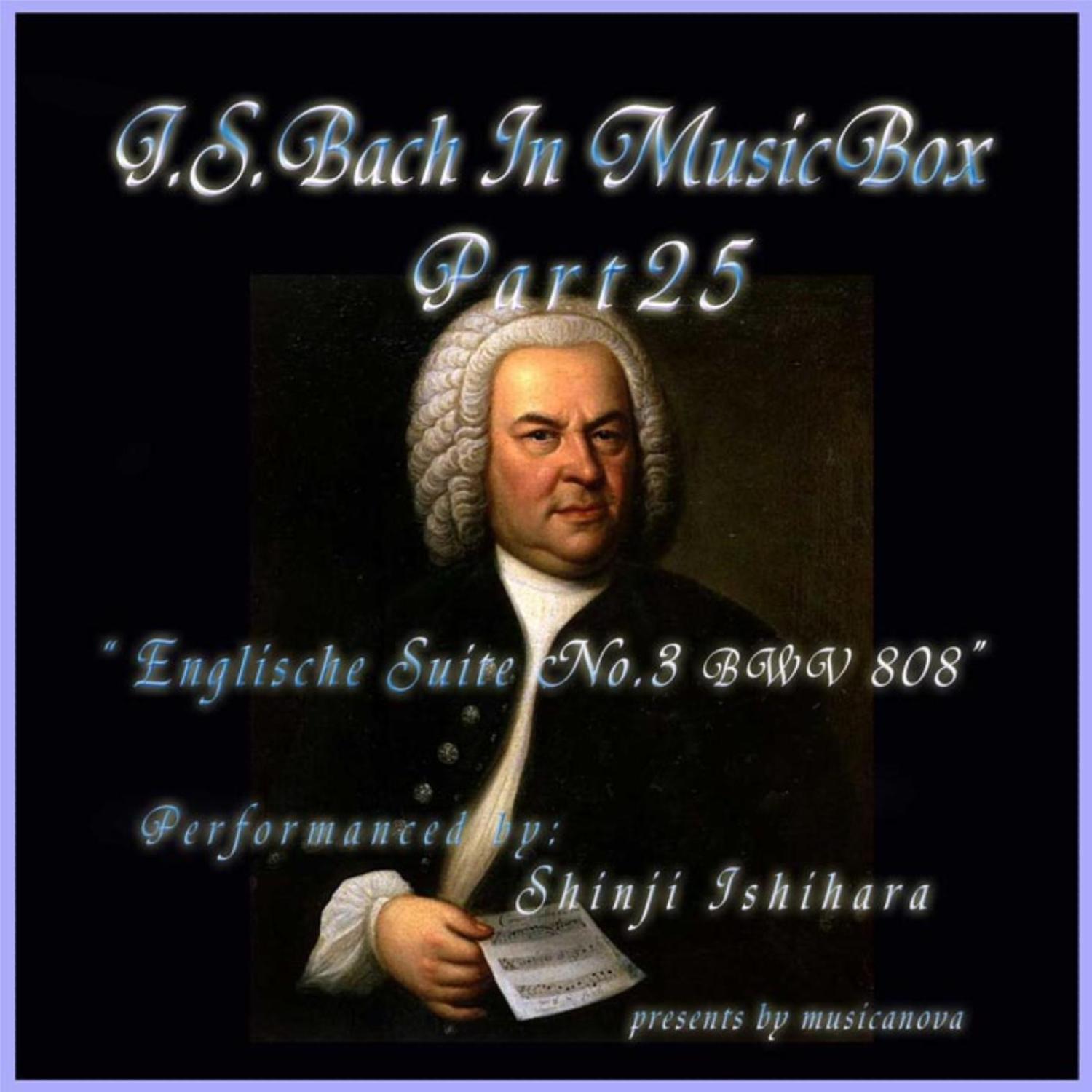 Bach In Musical Box 25 / English Suite No3 G Minor BWV 808