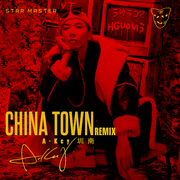 China Town（2020 Keidy Ko Remix）