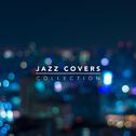Jazz Covers Collection专辑