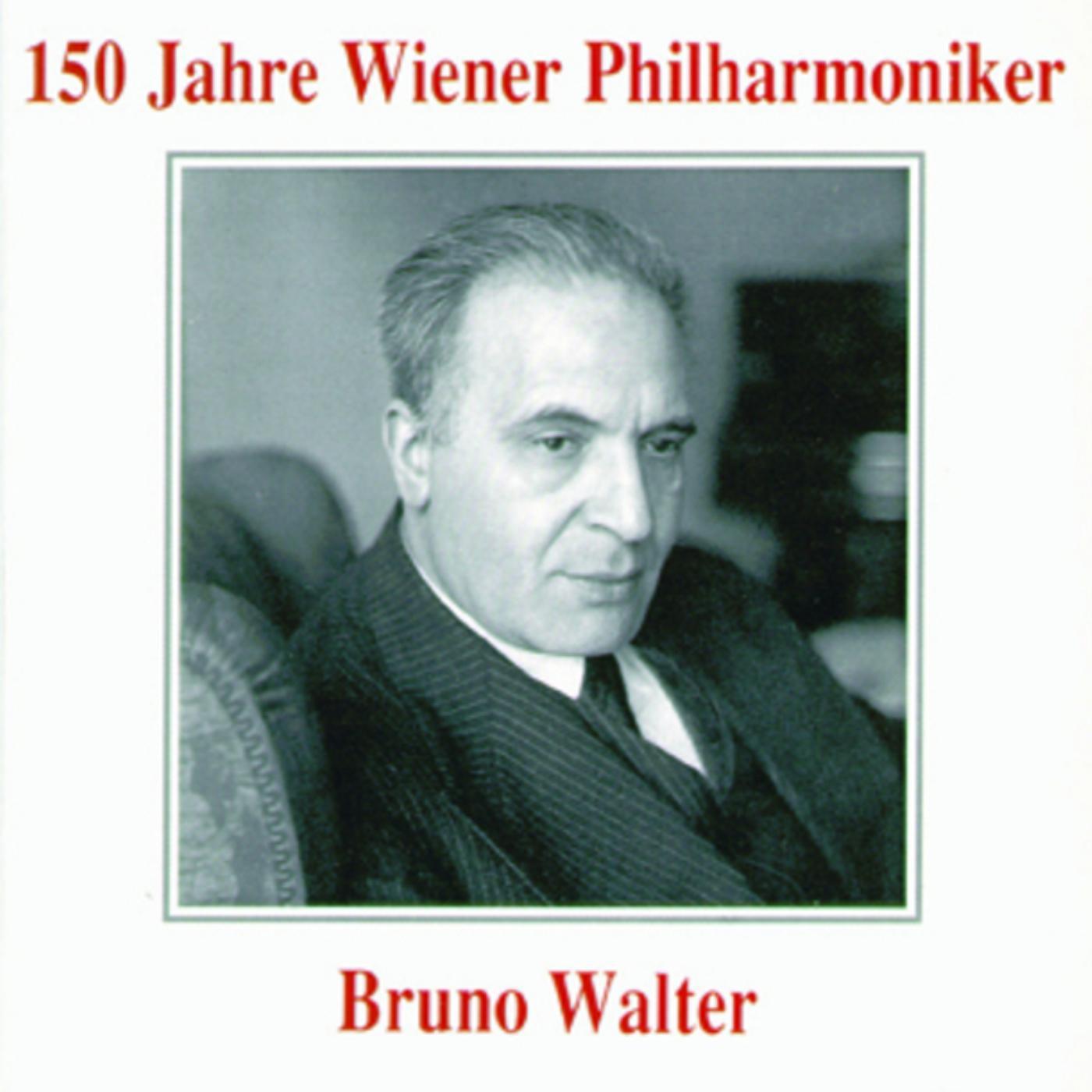 150 Jahre Wiener Philharmoniker - Bruno Walter专辑