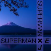 SUPERMAN(Jerry Yang & Emotion No.41 Remix)