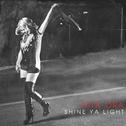 Shine Ya Light专辑