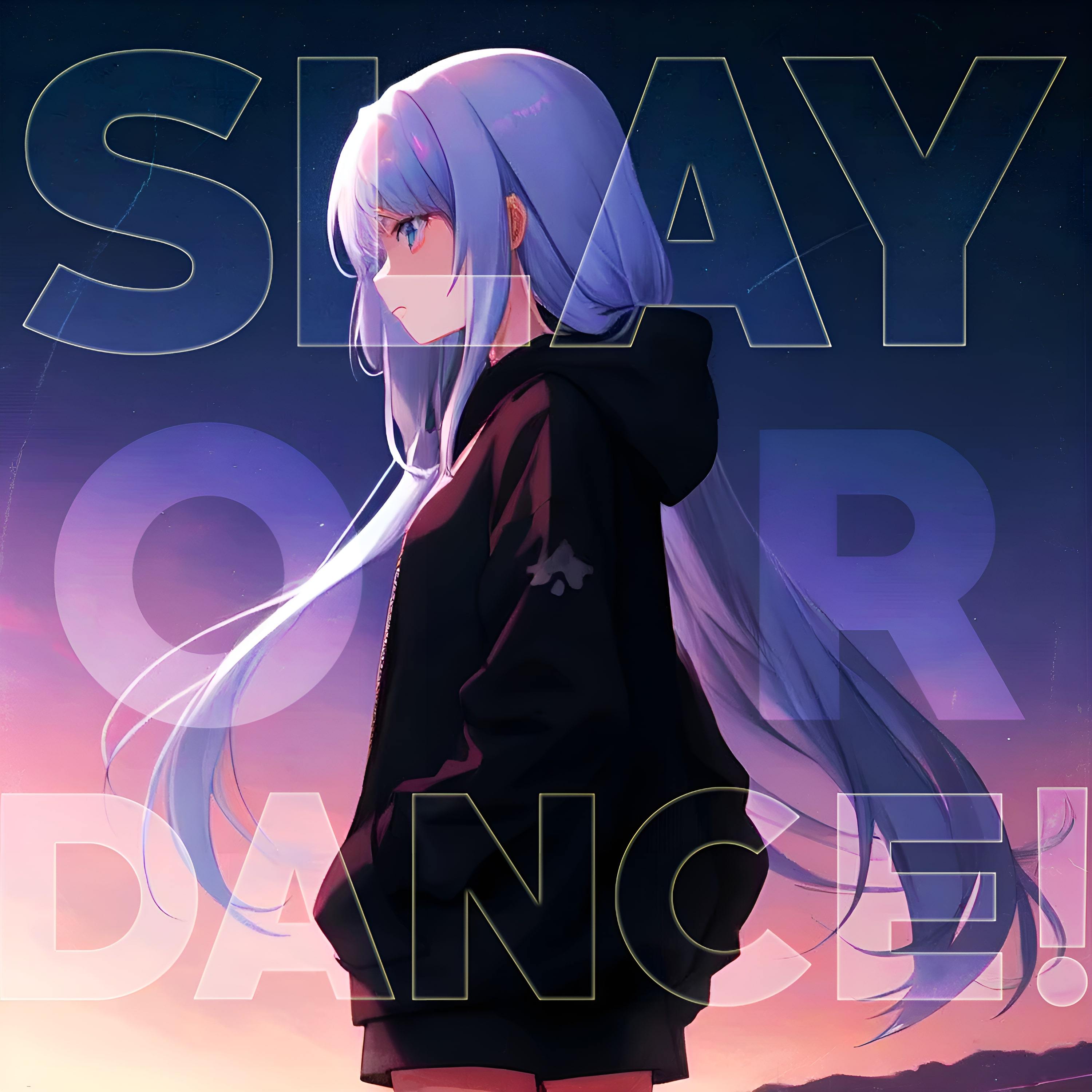 SLAY OR DANCE! (Sped Up)