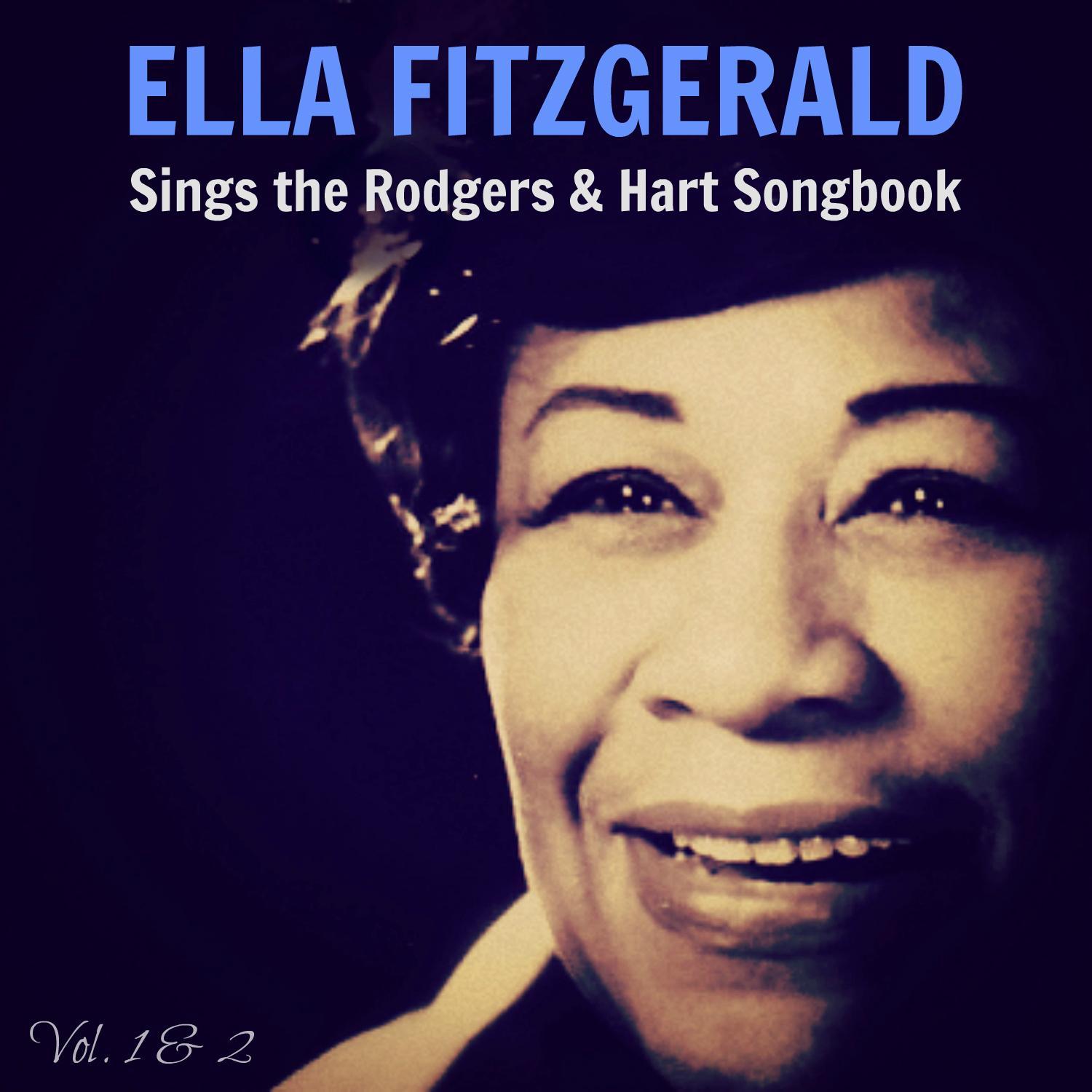 Ella Fitzgerald Sings the Rodgers & Hart Songbook - Vol. 1 & 2