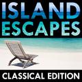 Island Escapes: Classical Edition