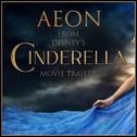 Aeon (From "Disney's Cinderella" Movie Trailer) - Single专辑