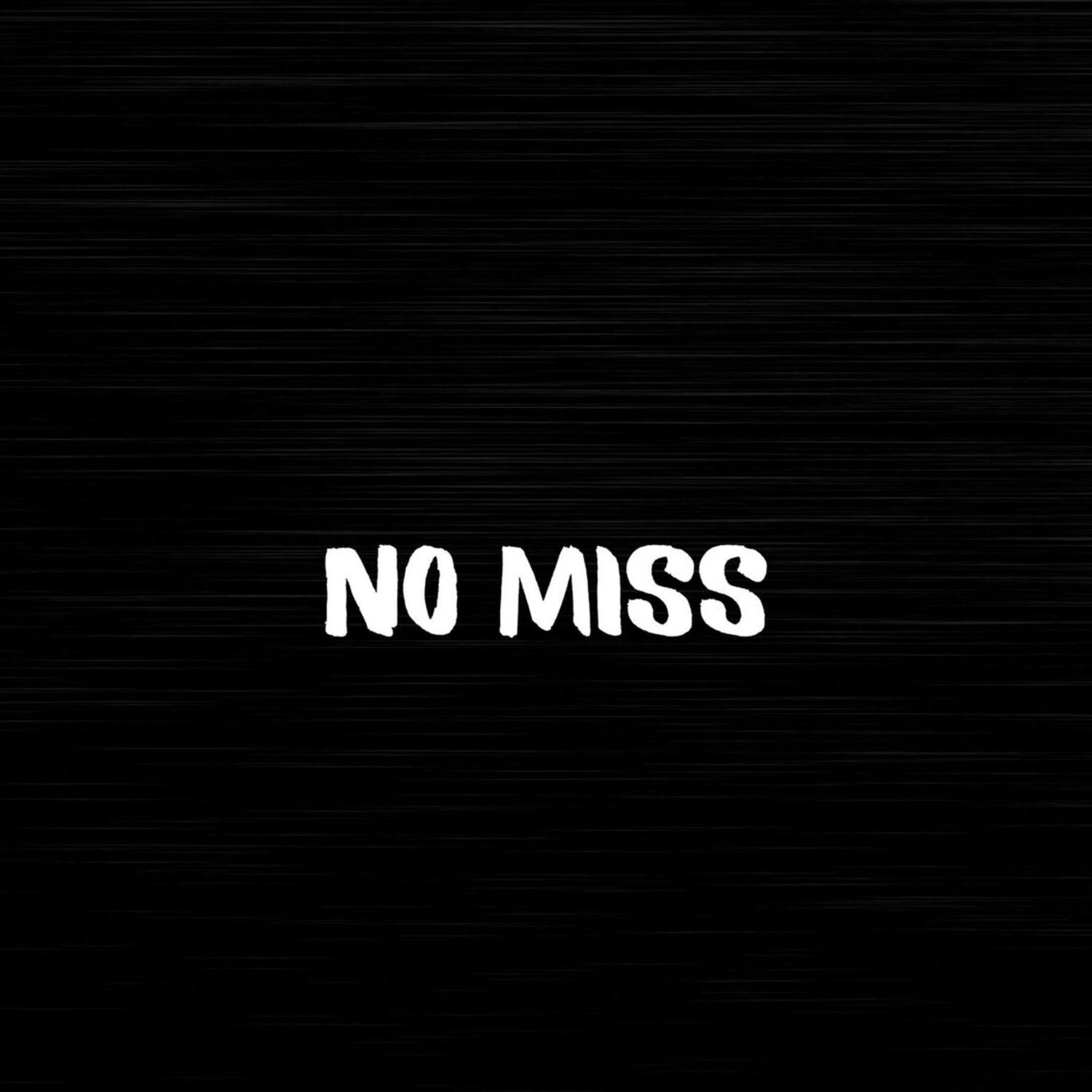 No Miss