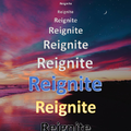 Reignite