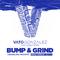 Bump & Grind (Bassline Riddim) (Mike Mago Remix)专辑