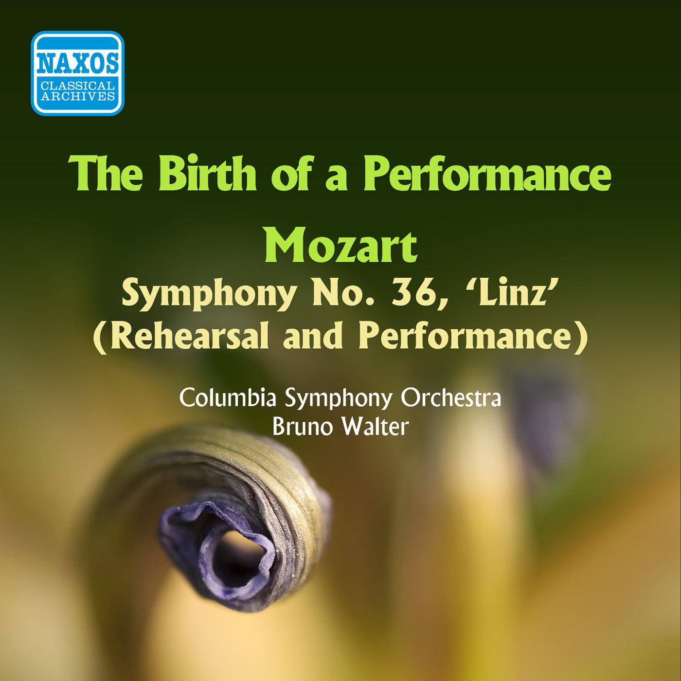 WALTER, Bruno: Birth of A Performance (The) - Rehearsal and Performance of Mozart's Linz Symphony (1955)