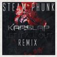 Let It All Out (Steam Phunk Remix)