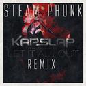 Let It All Out (Steam Phunk Remix)专辑