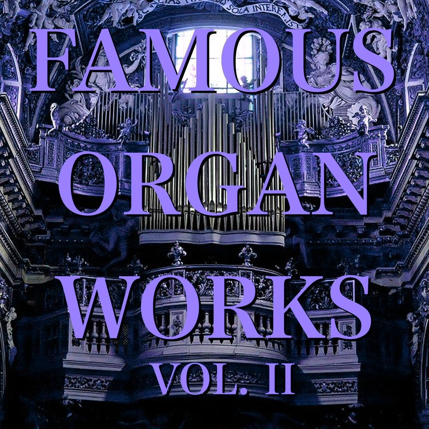 Famous Organ Works Vol. II专辑