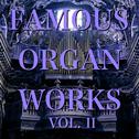 Famous Organ Works Vol. II专辑