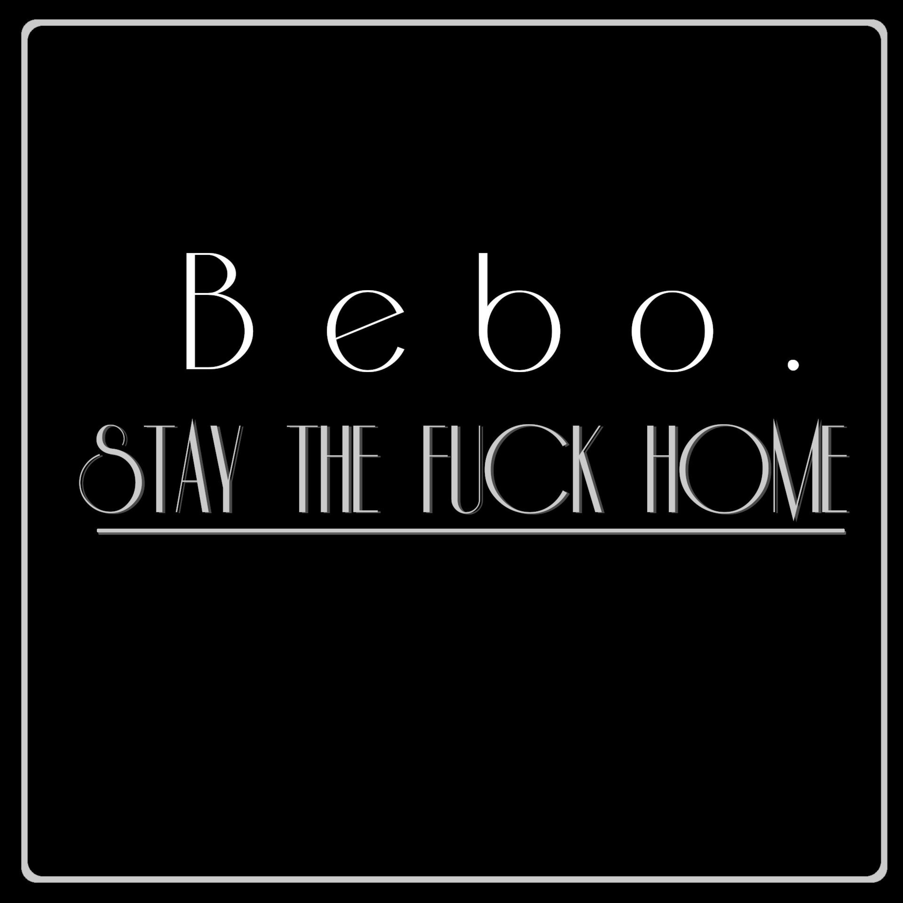 Stay the **** Home