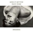 Kiss It Better (Dance Remix)专辑