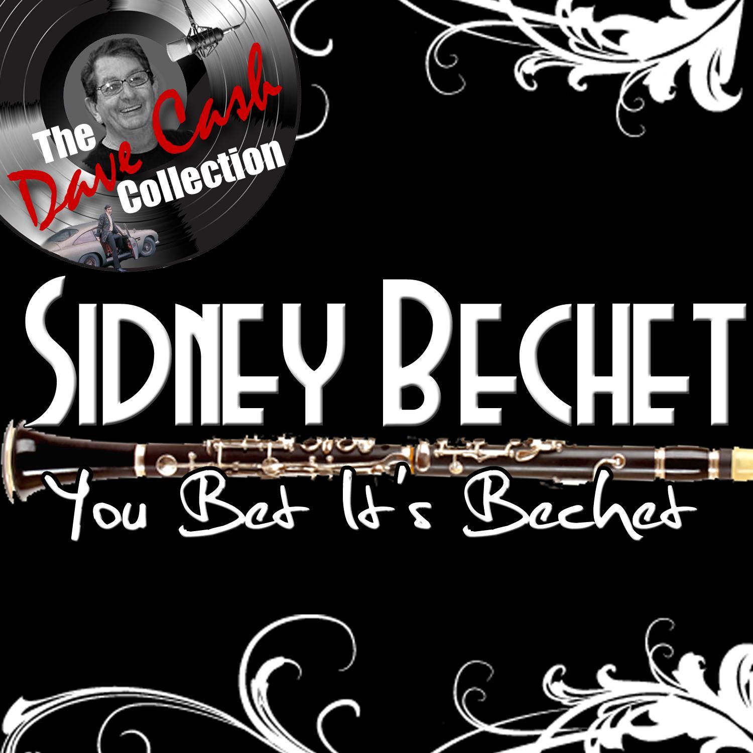 You Bet It's Bechet - [The Dave Cash Collection]