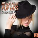 Never Fade Pop Hits Karaoke专辑