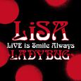 LiVE is Smile Always～LADYBUG～ at 日本武道館