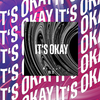 IT'S OKAY (伴奏)