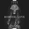 ROBOTIC LOVE专辑