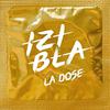 Izi Bla - La dose (feat. LOG, Yougg' & Valeo)
