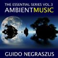The Essential Series (Ambient Music), Vol. 3