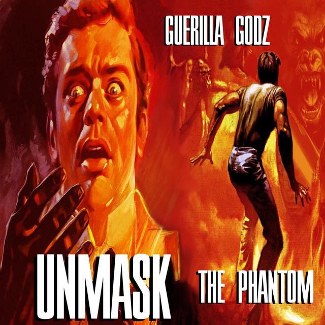 Guerilla Godz - Unmask the Phantom