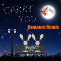 Carry You [Kamaura Remix]专辑