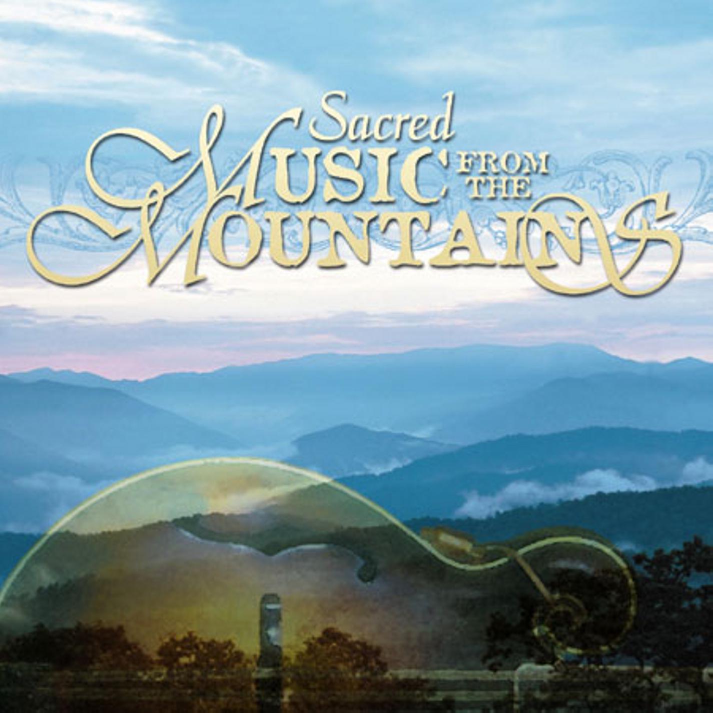 Sacred Music From The Mountains专辑