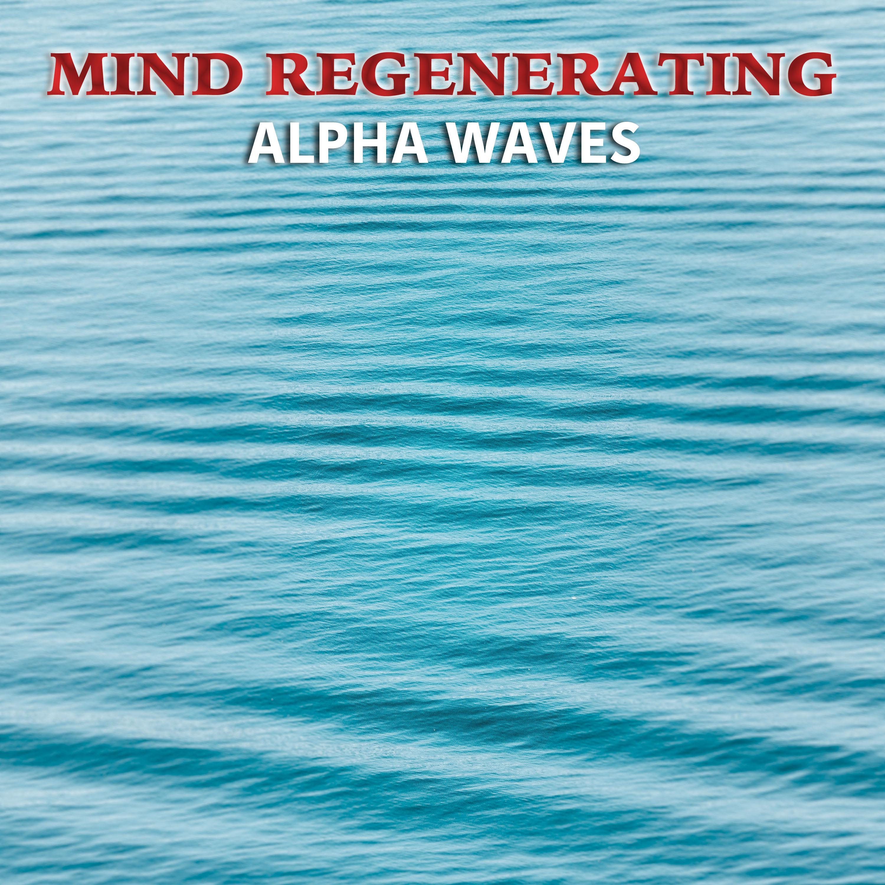 #16 Mind Regenerating Alpha Waves专辑