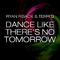 Dance Like There's No Tomorrow (Matt Watkins Remix)专辑