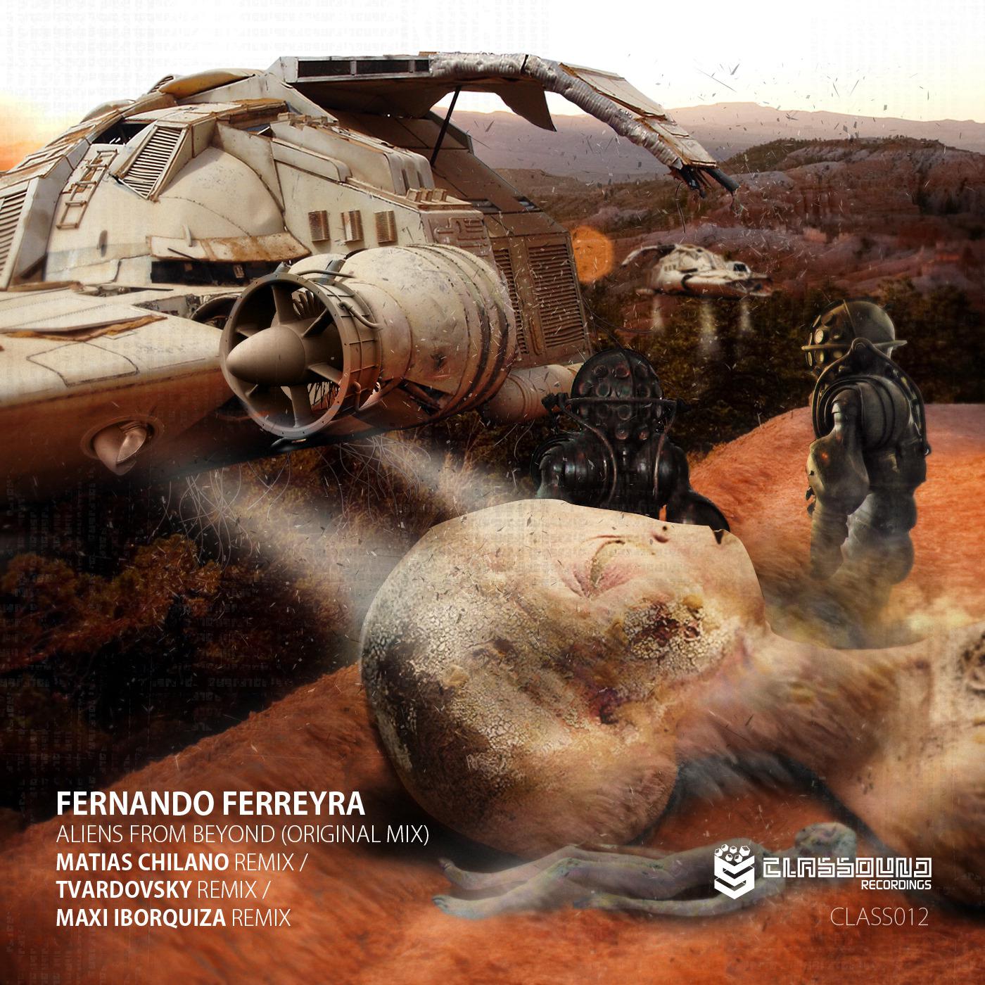 Fernando Ferreyra - Aliens From Beyond (Matias Chilano Remix)
