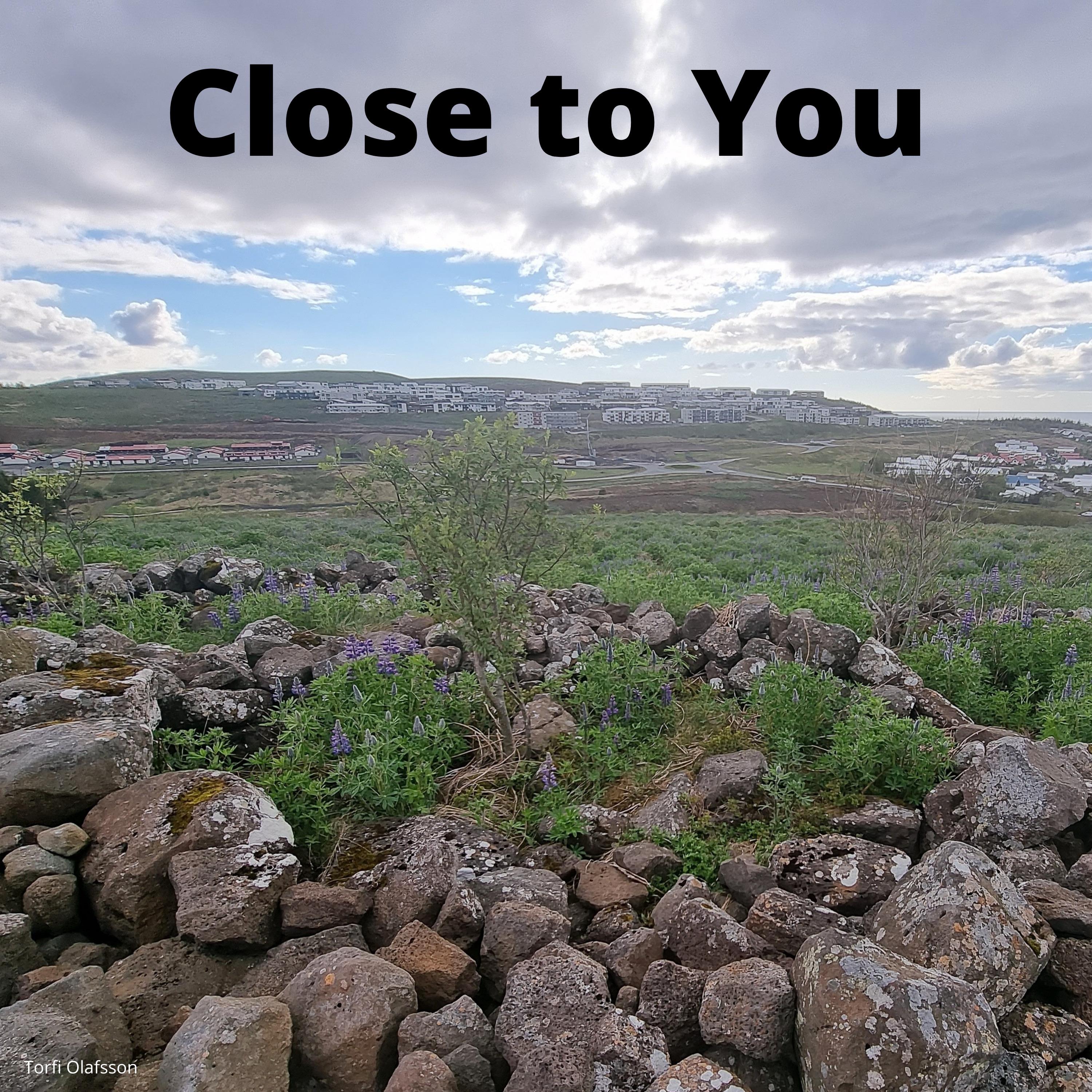 Close to You