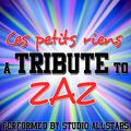 Ces petits riens (A tribute to ZAZ) - Single