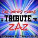 Ces petits riens (A tribute to ZAZ) - Single专辑