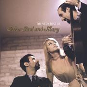 The Very Best of Peter, Paul and Mary