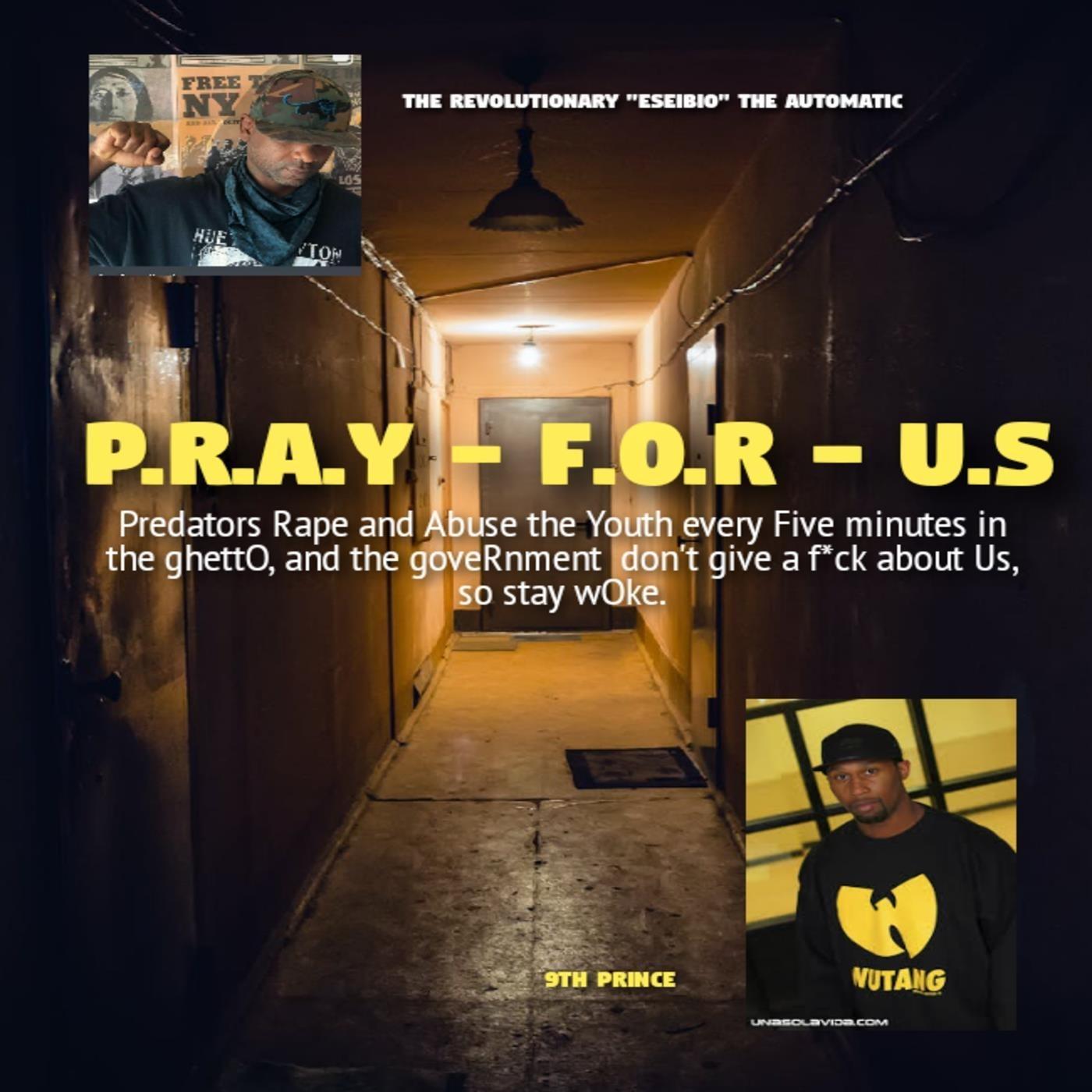 P.R.A.Y - F.O.R - U.S (feat. 9th Prince)