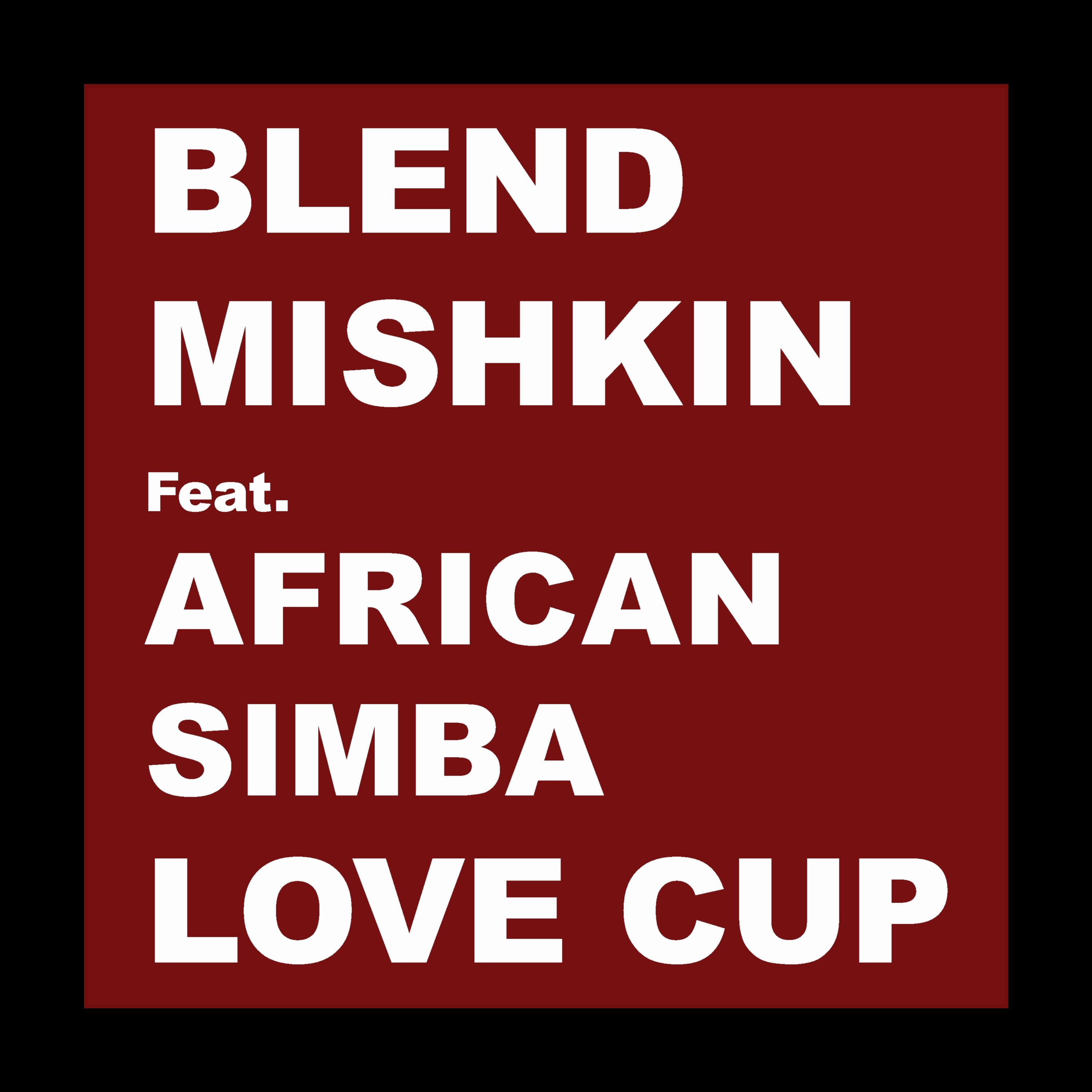 Love Cup (feat. African Simba)