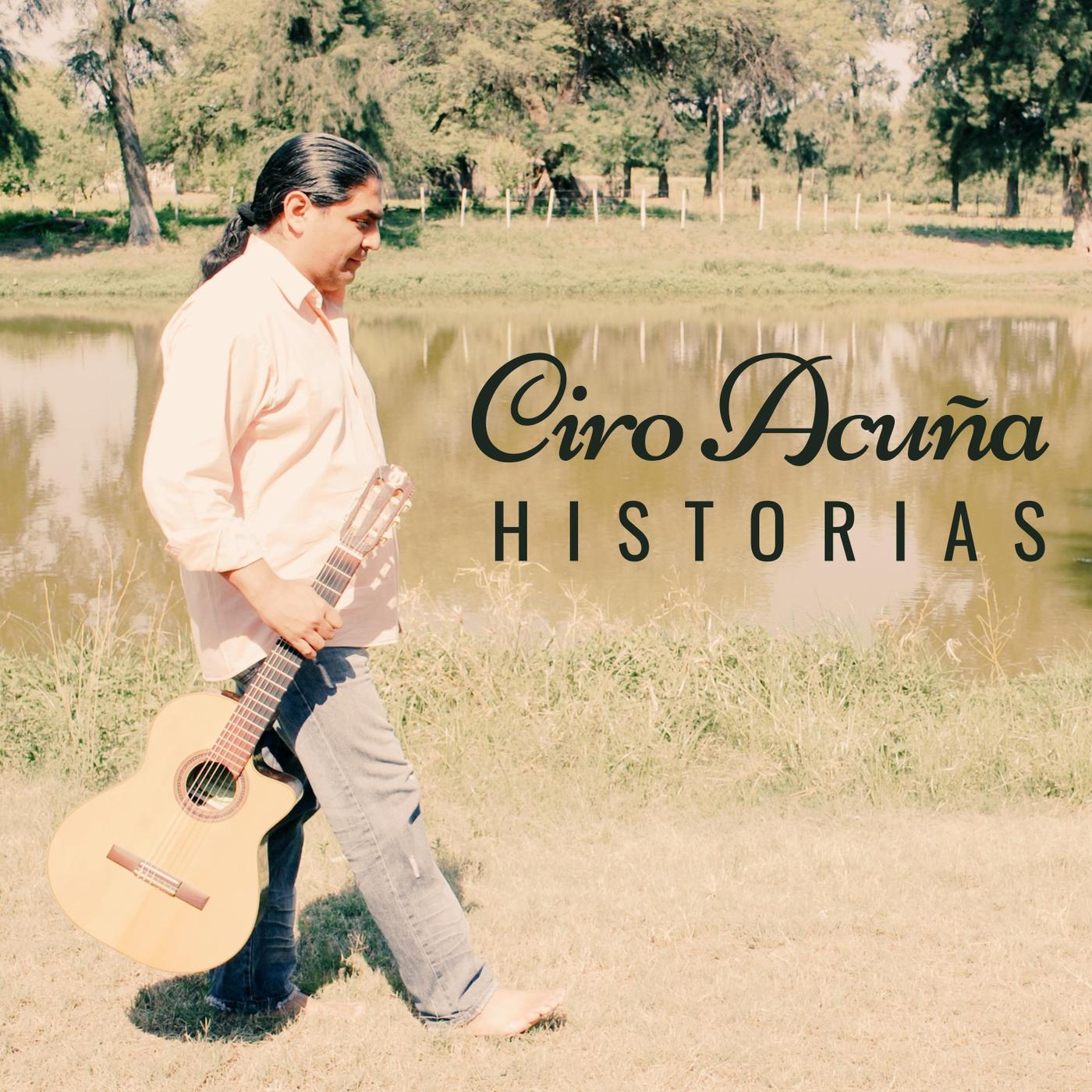 Ciro Acuña - Mi Historia Entre Tus Dedos