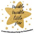 Twinkle Twinkle Little Star & More Educational Songs for Preschoolers