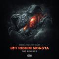 Big Riddim Monsta (The Remixes)