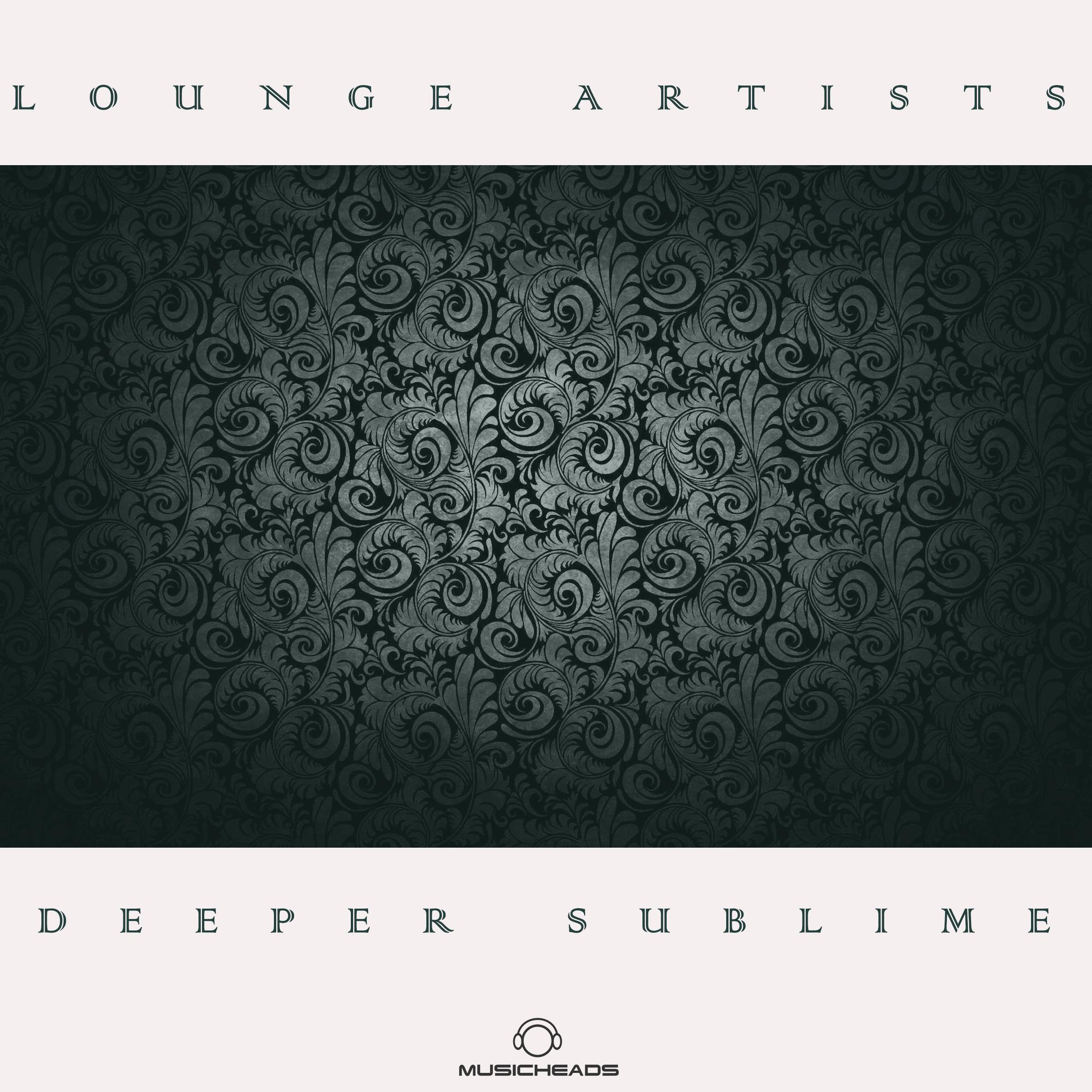 Lounge Artists Pres. Deeper Sublime专辑