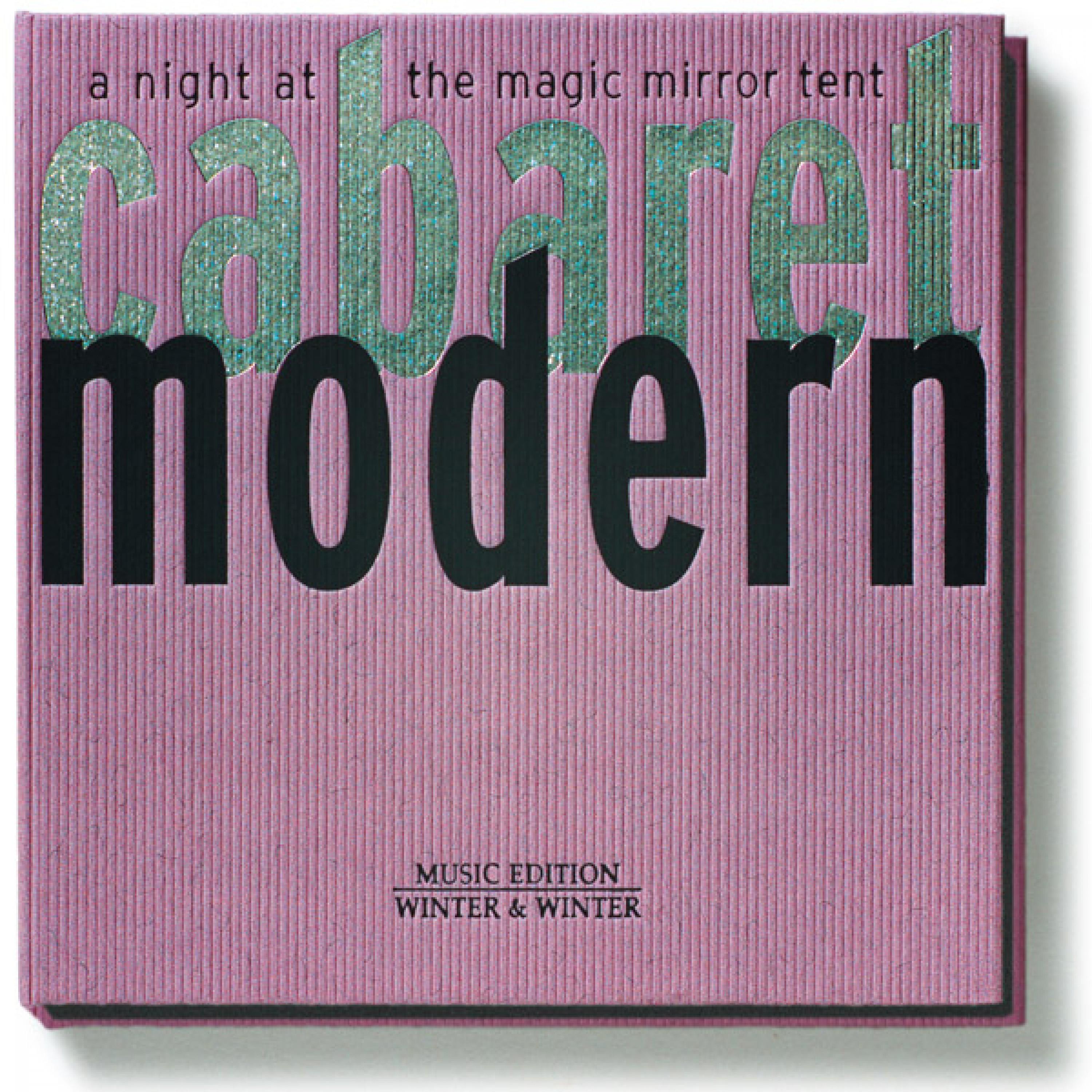 Cabaret Modern - Night at the Magic Mirror Tent