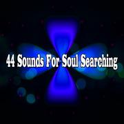 44 Sounds For Soul Searching